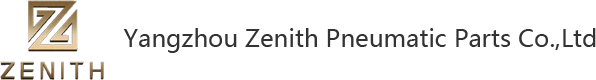Yangzhou Zenith Pneumatic Parts Co., Ltd